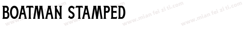 Boatman Stamped字体转换